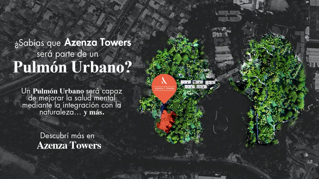Pulmón Azenza Towers